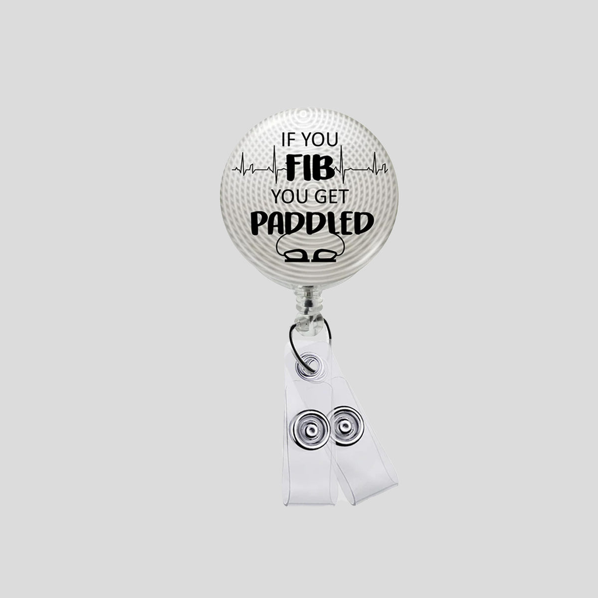 If You Fib You Get Paddled Badge Holder
