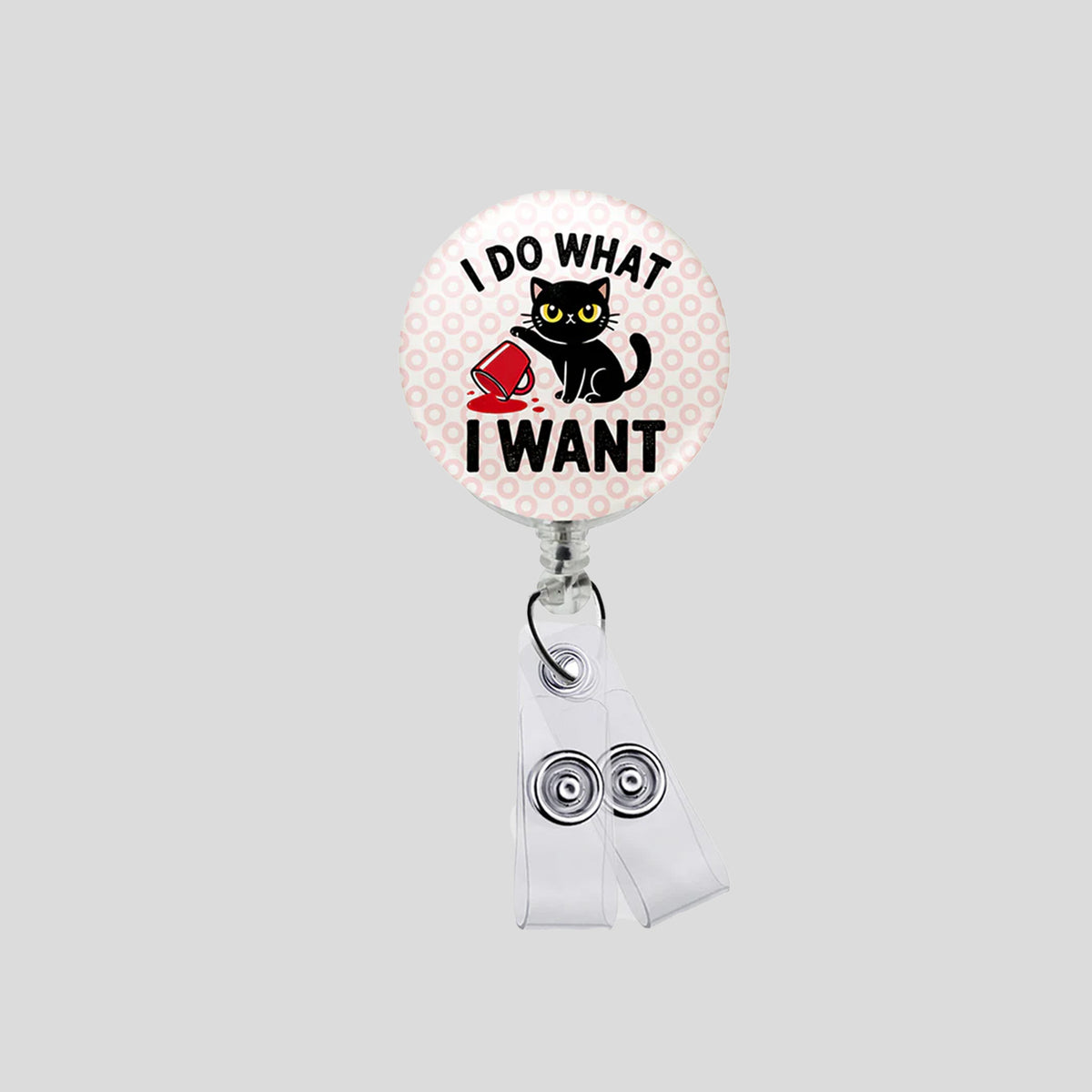 I Do What I Want Badge Holder